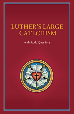 The Large Catechism | Book Of Concord